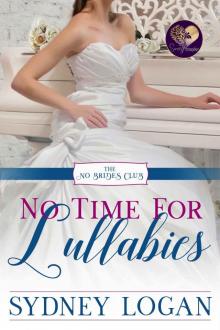 No Time for Lullabies (The No Brides Club Book 2) Read online