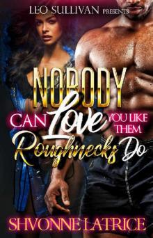 Nobody Can Love You Like Them Roughnecks Do Read online