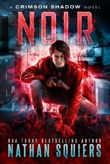 Noir: A Crimson Shadow Novel Read online