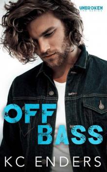 Off Bass (UnBroken: The Series Book 1) Read online