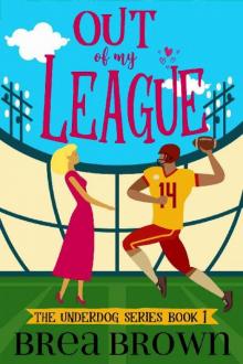 Out of My League (The Underdog series Book 1)