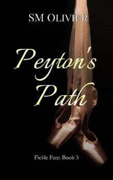 Peyton's Path: Fickle Fate: Book 3 Read online