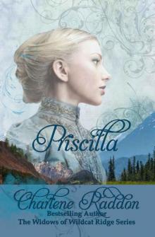 Priscilla (The Widows of Wildcat Ridge Series Book 1) Read online