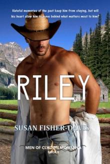 RILEY Men of Clifton Montana by Susan Fisher-Davis FINAL (1) Read online