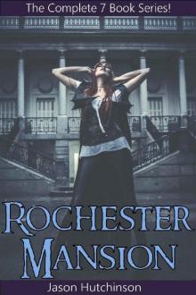 Rochester Mansion- The Complete Series Read online