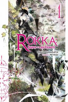 Rokka: Braves of the Six Flowers, Vol. 1 Read online