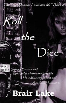 Roll the Dice: The River Demons Louisiana MC Book 2 Read online