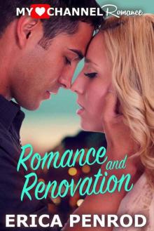 Romance And Renovation (MyHeartChannel Romances Book 5) Read online