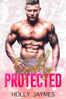 Royally Protected (Protector's Promise Book 2) Read online