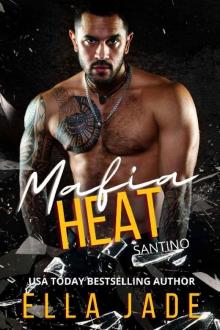 Santino (Mafia Heat Book 4) Read online