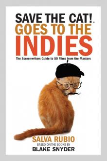 Save the Cat! Goes to the Indies Read online