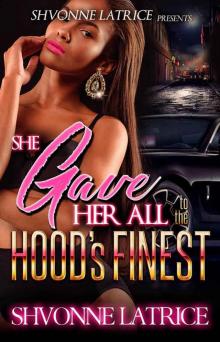 She Gave Her All to the Hood’s Finest Read online