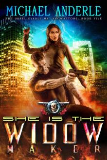 She Is The Widow Maker: An Urban Fantasy Action Adventure (The Unbelievable Mr. Brownstone Book 5) Read online