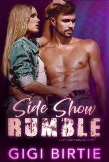 Side Show Rumble (Lust and Chrome duet Book 2) Read online