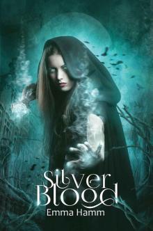Silver Blood (Series of Blood Book 1) Read online