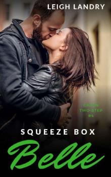 Squeeze Box Belle (Cajun Two-Step Novellas Book 4) Read online