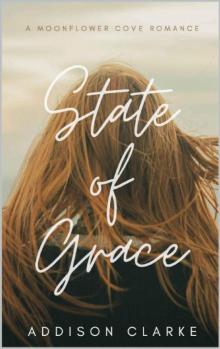 State of Grace: A Moonflower Cove Romance Read online