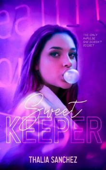 Sweet Keeper (Sweet Talkers Book 1)