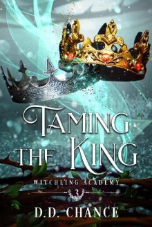 Taming the King (Witchling Academy Book 3) Read online