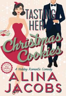Tasting Her Christmas Cookies: A Holiday Romantic Comedy Read online