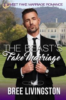 The Beast's Fake Marriage (Sweet Fake Marriage Romance Book 5) Read online