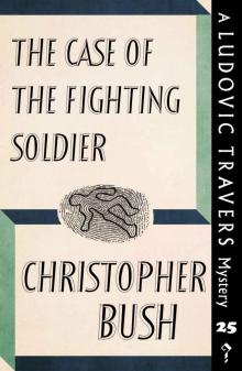 The Case of the Fighting Soldier: A Ludovic Travers Mystery