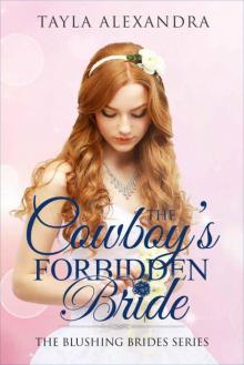 The Cowboy's Forbidden Bride (The Blushing Brides Book 4) Read online