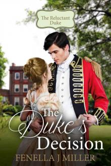 The Duke's Decision (The Reluctant Duke Book 2) Read online