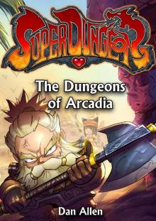 The Dungeons of Arcadia Read online