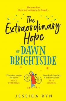 The Extraordinary Hope of Dawn Brightside