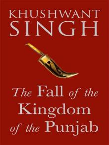 The Fall of the Kingdom of Punjab Read online