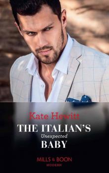 The Italian's Unexpected Baby (Mills & Boon Modern) (Secret Heirs of Billionaires, Book 32)