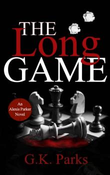 The Long Game (Alexis Parker Book 16) Read online