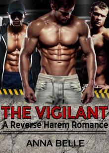 The Vigilant: A Reverse Harem Dark Cop Romance Read online