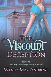 The Viscount Deception: A Sweet Regency Romance Adventure (Mayfair Mayhem Book 3) Read online