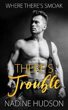 There's Trouble: A Friends to Lovers Romance Read online