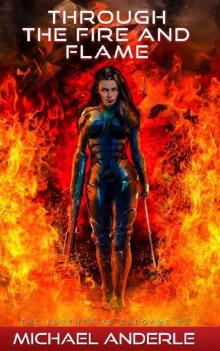 Through The Fire and Flame (The Kurtherian Endgame Book 3)