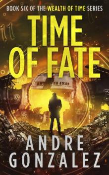 Time of Fate (Wealth of Time Series #6) Read online