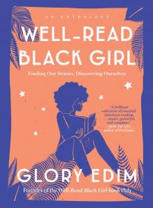 Well-Read Black Girl: Finding Our Stories, Discovering Ourselves Read online