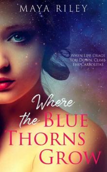 Where The Blue Thorns Grow Read online