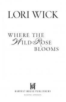 Where the Wild Rose Blooms Read online