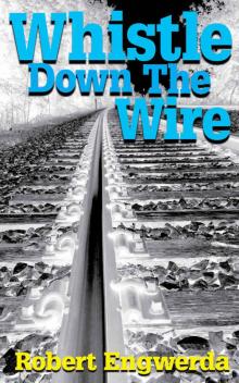 Whistle Down The Wire Read online