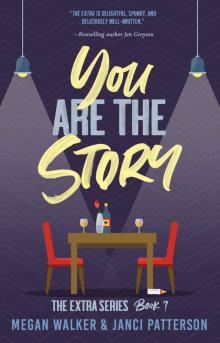 You are the Story (The Extra Series Book 7) Read online