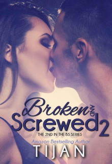 Broken and Screwed 2 Read online