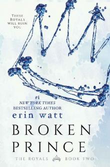 Broken Prince: A Novel (The Royals Book 2)