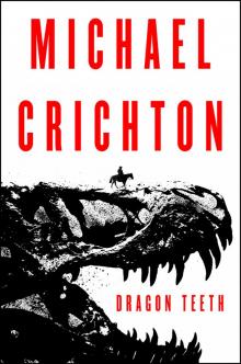 Dragon Teeth Read online