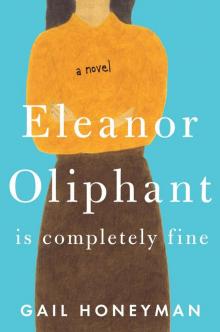 Eleanor Oliphant Is Completely Fine Read online
