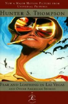 Fear and Loathing in Las Vegas and Other American Stories Read online