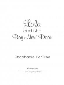 Lola and the Boy Next Door Read online