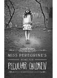 Miss Peregrine's Home for Peculiar Children Read online